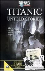 Watch Titanic: Untold Stories Myflixer