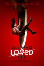 Watch All Who Loved Her Myflixer