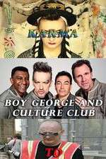 Watch Boy George and Culture Club: Karma to Calamity Myflixer