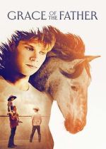 Watch Grace of the Father Myflixer