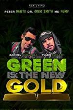 Watch Green Is the New Gold Myflixer