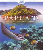 Watch Papua 3D the Secret Island of the Cannibals Myflixer