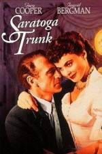 Watch Saratoga Trunk Myflixer