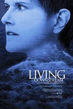 Watch Living Downstream Myflixer