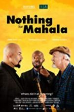 Watch Nothing for Mahala Myflixer