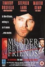 Watch Murder Between Friends Myflixer