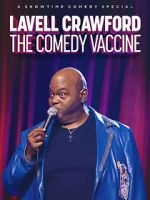 Watch Lavell Crawford: The Comedy Vaccine Myflixer