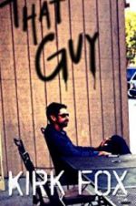 Watch Kirk Fox: That Guy Myflixer