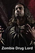 Watch Zombie Drug Lord Myflixer