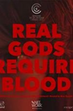 Watch Real Gods Require Blood Myflixer
