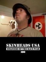 Watch Skinheads USA: Soldiers of the Race War Myflixer