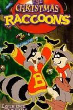 Watch The Christmas Raccoons Myflixer