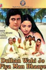 Watch Dulhan Wahi Jo Piya Man Bhaaye Myflixer