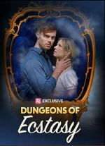 Watch Dungeons of Ecstasy Myflixer