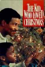 Watch The Kid Who Loved Christmas Myflixer