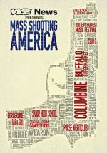 Watch Vice News Presents: Mass Shooting America Myflixer