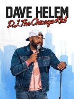 Watch Dave Helem: DJ, the Chicago Kid (TV Special 2021) Myflixer