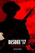 Watch Bisbee \'17 Myflixer