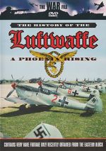 Watch The History of the Luftwaffe Myflixer