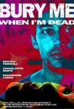 Watch Bury Me When I\'m Dead Myflixer