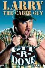Watch Larry the Cable Guy Git-R-Done Myflixer