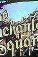 Watch The Enchanted Square Myflixer
