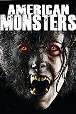 Watch American Monsters Werewolves Wildmen and Sea Creatures Myflixer