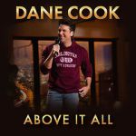 Watch Dane Cook: Above it All Myflixer