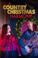 Watch A Country Christmas Harmony Myflixer