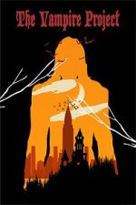 Watch The Vampire Project Myflixer