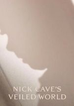 Watch Nick Cave\'s Veiled World Myflixer