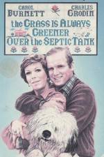 Watch The Grass Is Always Greener Over the Septic Tank Myflixer