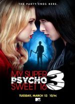 Watch My Super Psycho Sweet 16: Part 3 Myflixer