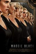 Watch Maggie Black Myflixer