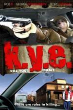 Watch K.Y.E.: Kill Your Enemy Myflixer