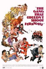 Watch The Gang That Couldn\'t Shoot Straight Myflixer