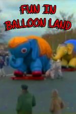 Watch Fun in Balloon Land Myflixer