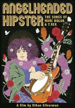 Watch Angelheaded Hipster: The Songs of Marc Bolan & T. Rex Myflixer