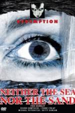 Watch Neither the Sea Nor the Sand Myflixer