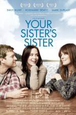 Watch Your Sister's Sister Myflixer