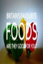 Watch Britain's Favourite Foods - Are They Good for You? Myflixer
