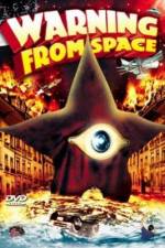 Watch Warning From Space Myflixer
