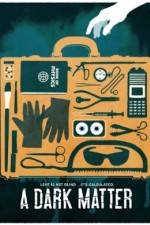 Watch A Dark Matter Myflixer