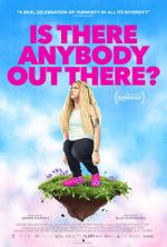 Watch Is There Anybody Out There? Myflixer