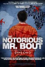 Watch The Notorious Mr. Bout Myflixer