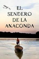 Watch El sendero de la anaconda Myflixer