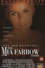 Watch Love and Betrayal: The Mia Farrow Story Myflixer