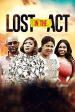 Watch Lost in the Act Myflixer