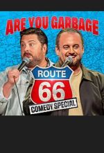 Watch Are You Garbage: The Route 66 Tour (TV Special 2025) Myflixer