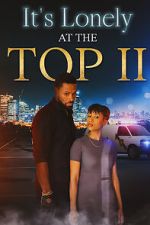 Watch It\'s Lonely at the Top II Myflixer
